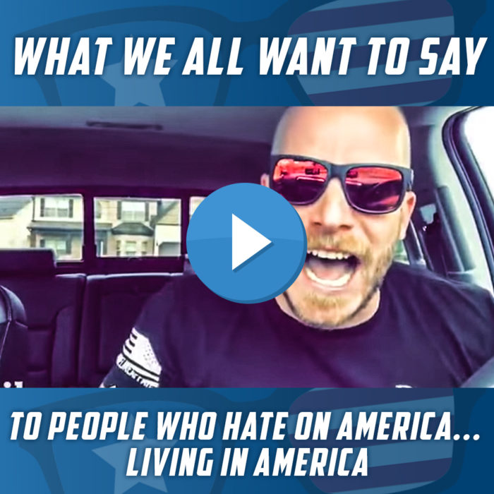 What We All Want to Say to People who Hate on America… Living in America